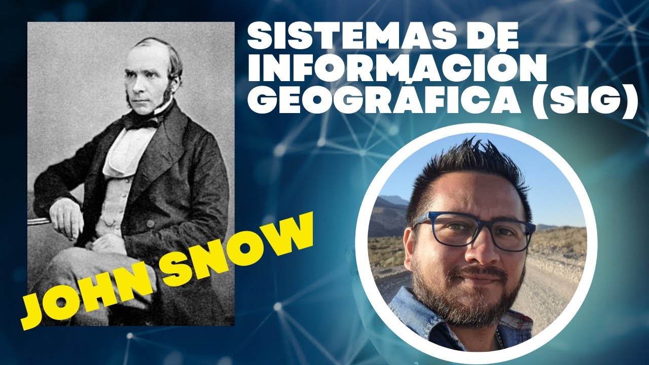 Sistemas de Información Geográfica (SIG) - John Snow