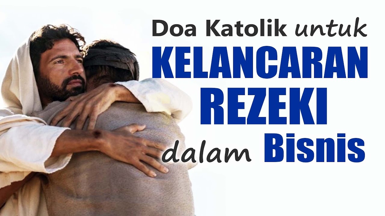 Doa untuk Kelancaran Rezeki dalam Bisnis | Doa Katolik
