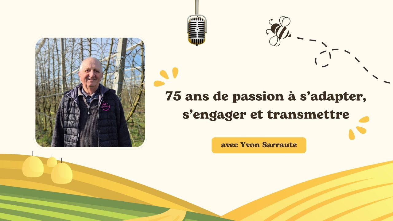 75 ans de passion agricole à s'adapter, s'engager et transmettre - Interview d'Yvon Sarraute