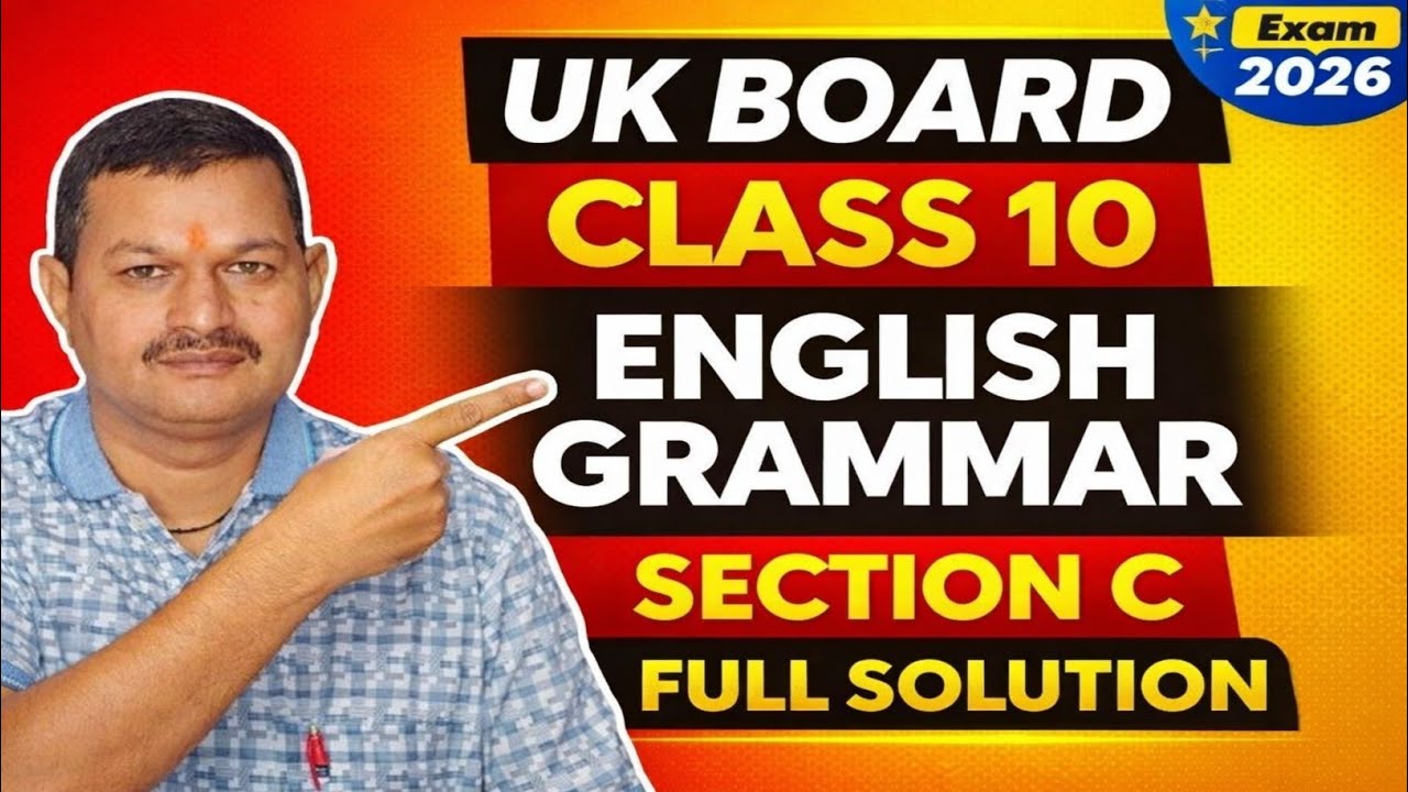 UK Board Class 10 English Grammar 2026 | Section C Full Solutions | Short Tricks