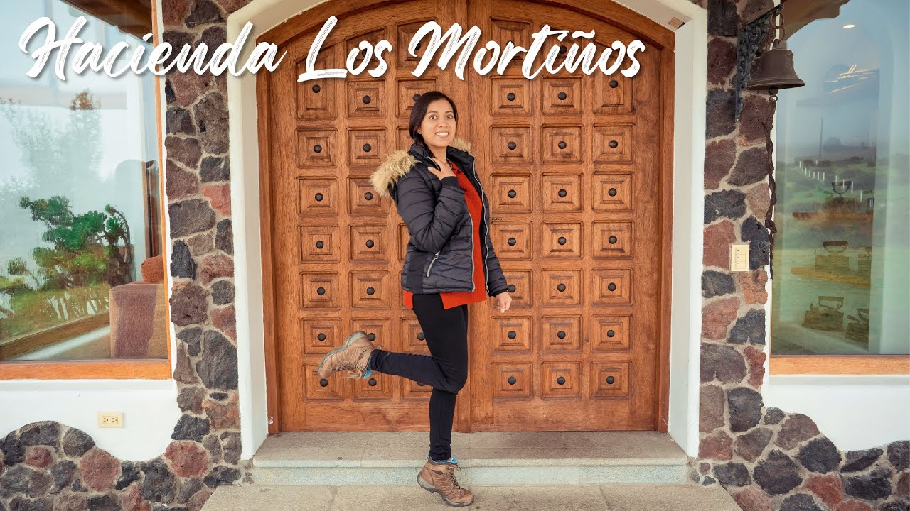 Qué hacer en un día en la Hacienda los Mortiños | Carla Vera