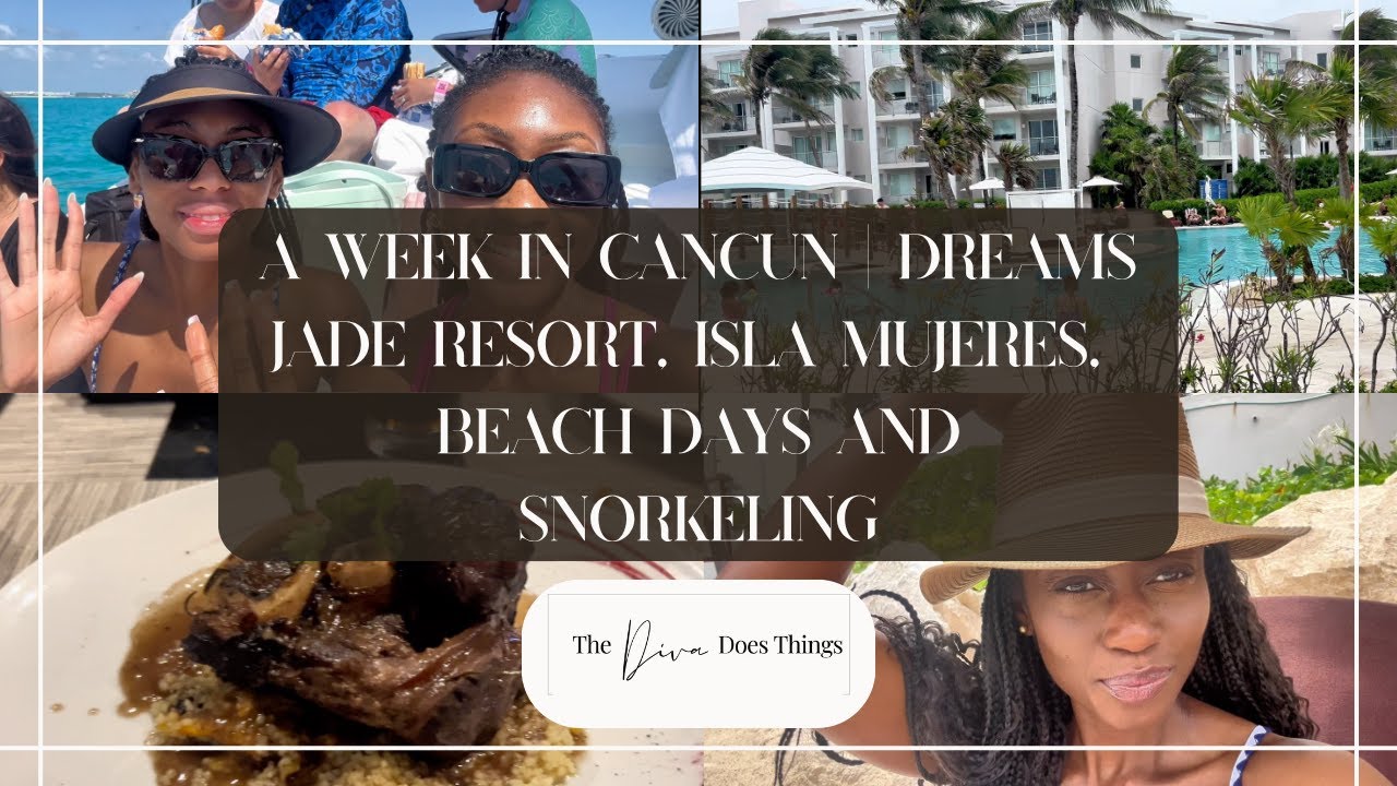A Week in Cancun | Dreams Jade Resort + Isla Mujeres