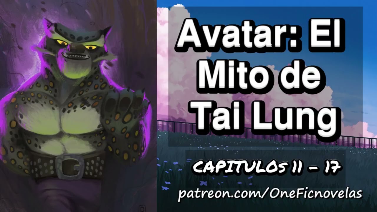 Avatar: El Mito de Tai Lung - Capitulo 11 al 17