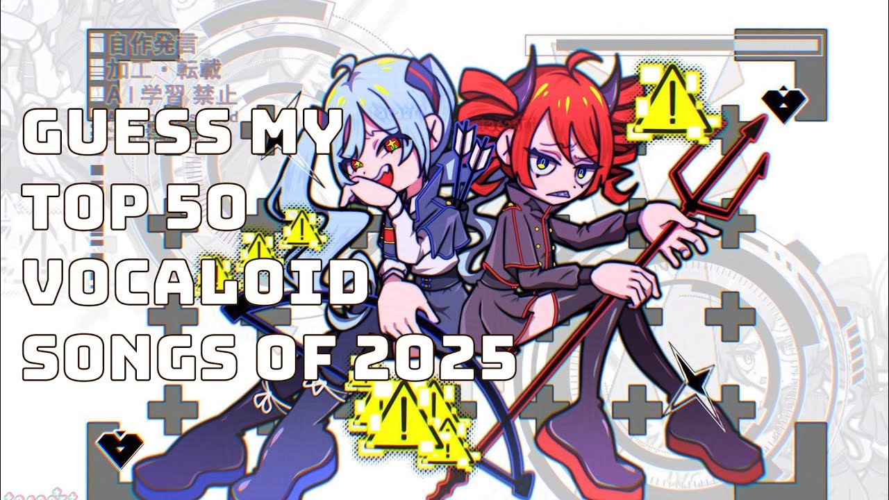 guess my top vocaloid songs of 2025