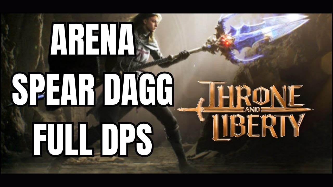 SPEAR DAGGER - ARENA - FULL DPS - Throne and Liberty