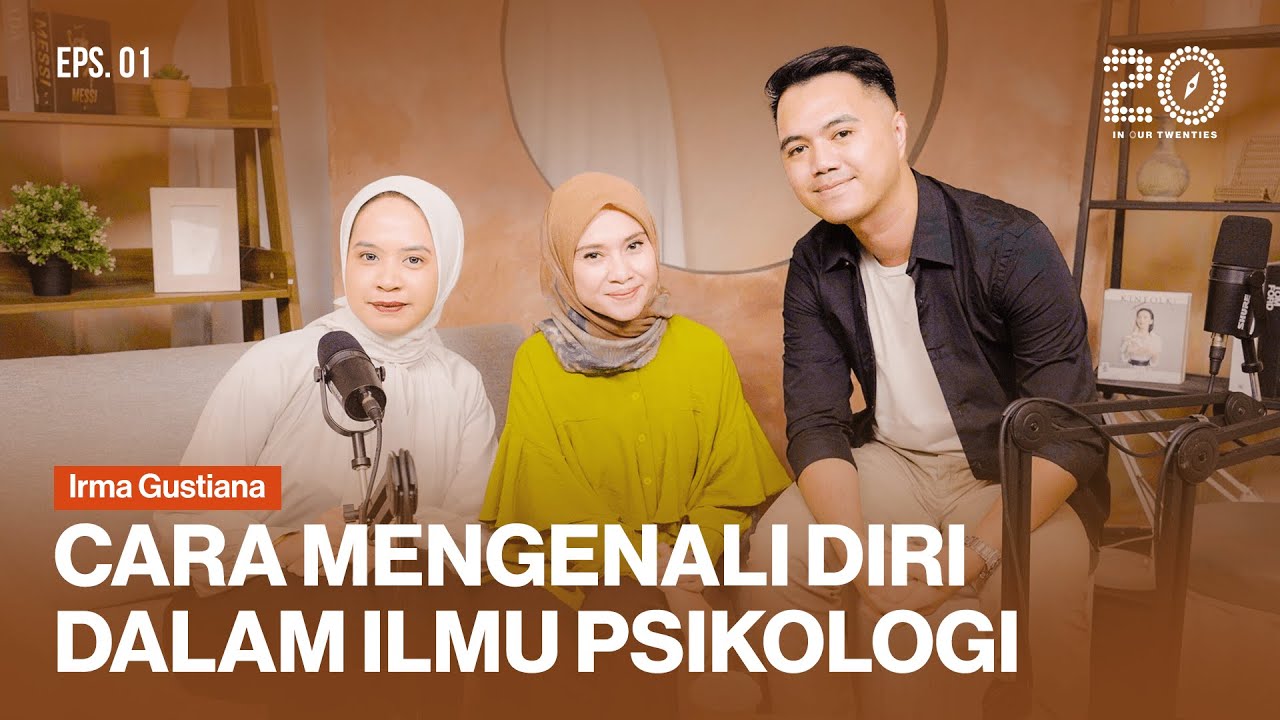 Rahasia Mengenali Diri di Usia 20-an menurut ilmu psikologi ft. Ayank Irma