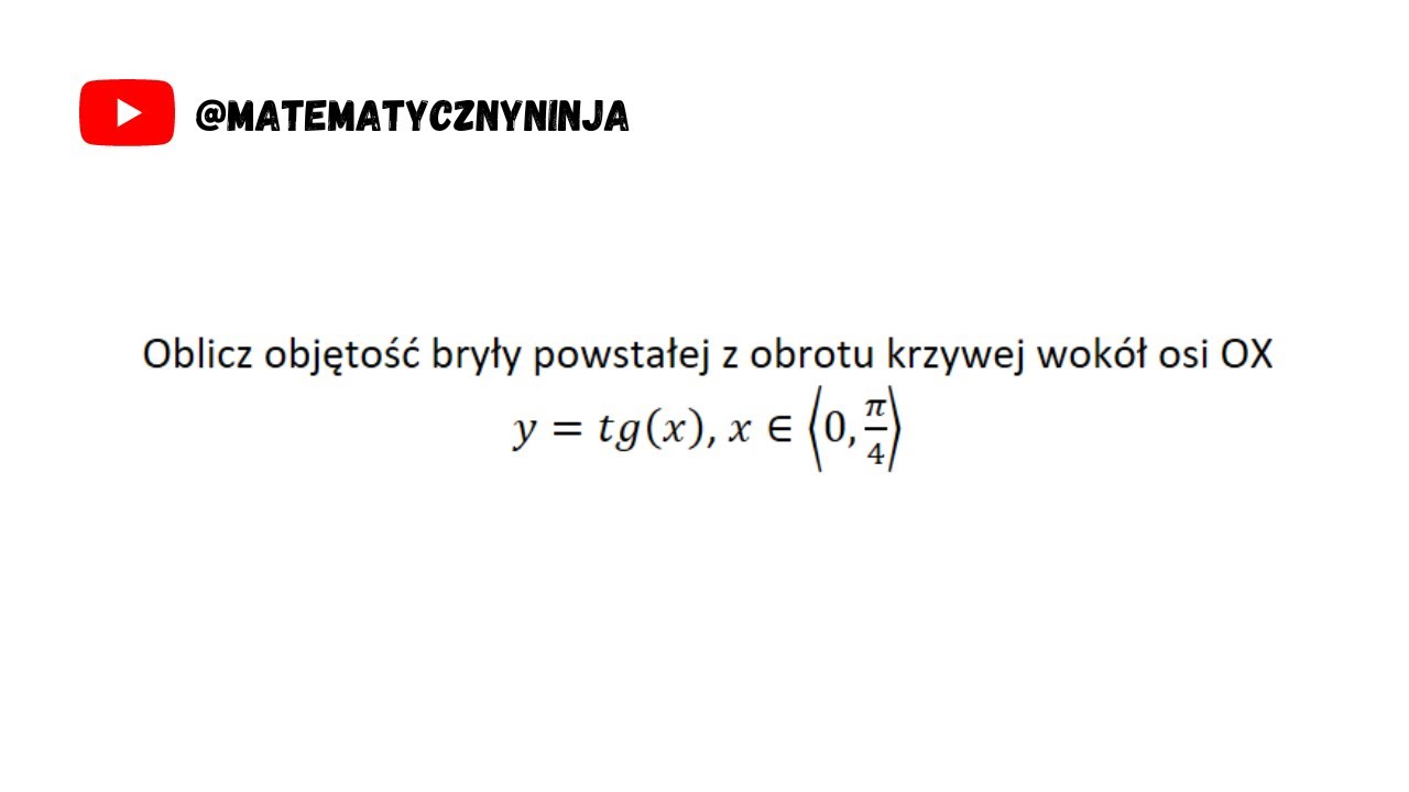 Całki oznaczone - oblicz objętość bryły  cz.1