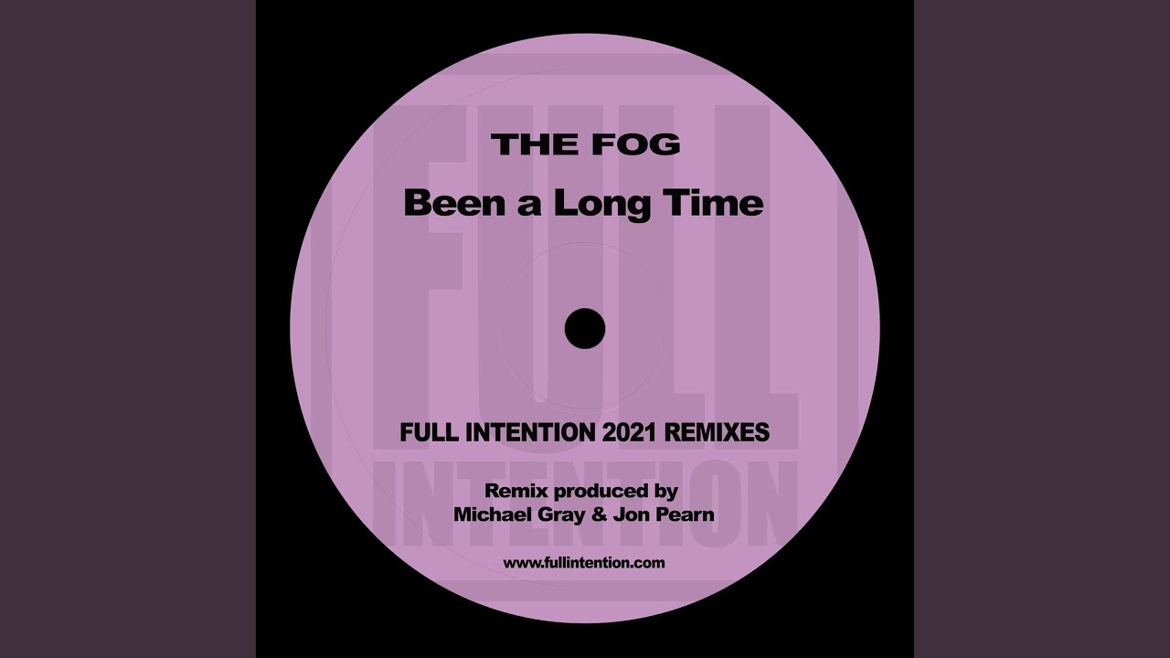 Been a Long Time (Full Intention 2021 Remix)