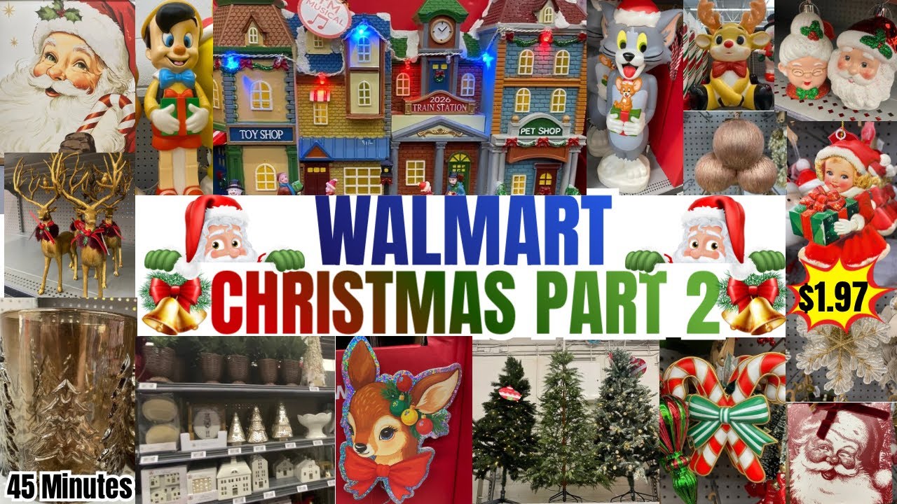 WALMART CHRISTMAS WONDERLAND | 45 MIN | $1.97 ORNAMENTS | MY TEXAS HOUSE | PART 2