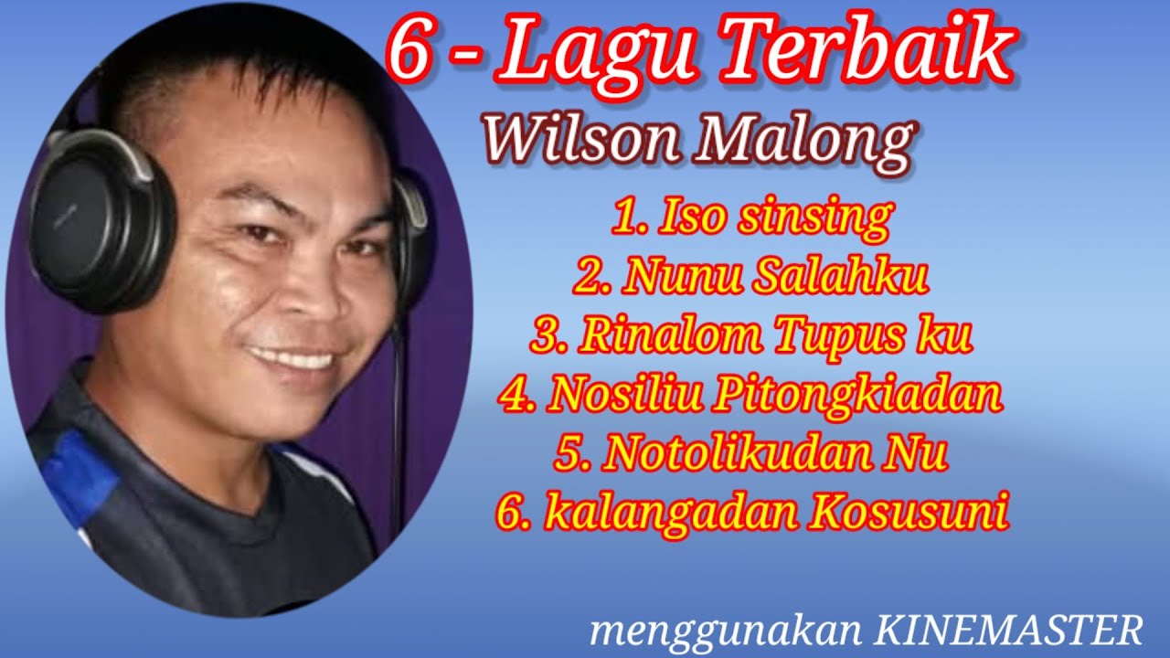 6 LAGU TERBAIK by wilson malong / sabahan song