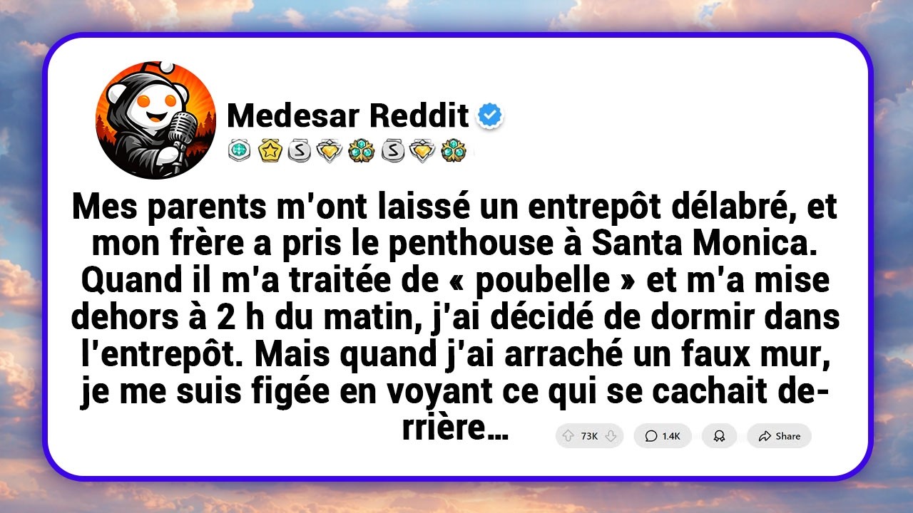 MES PARENTS M’ONT LAISSÉ UN ENTREPÔT DÉLABRÉ, MAIS QUAND J’Y SUIS ENTRÉ(E)...