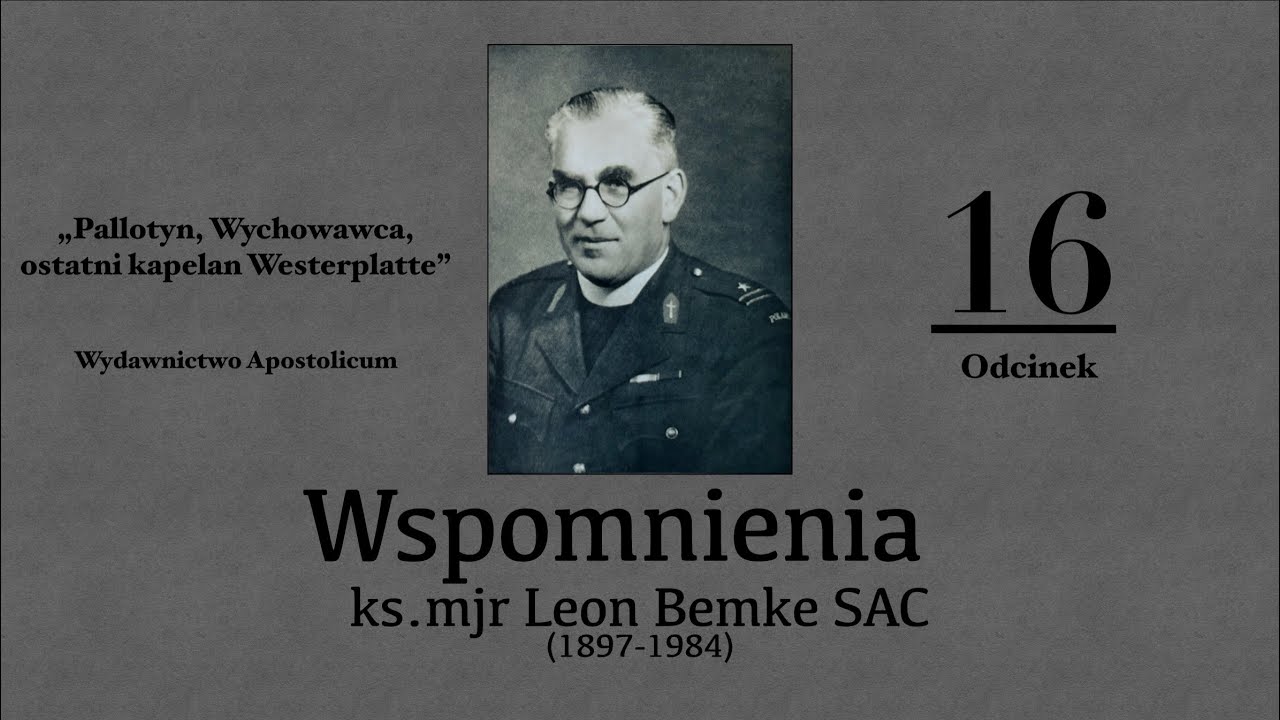 [16] Wspomnienia ks. Leona Bemke SAC