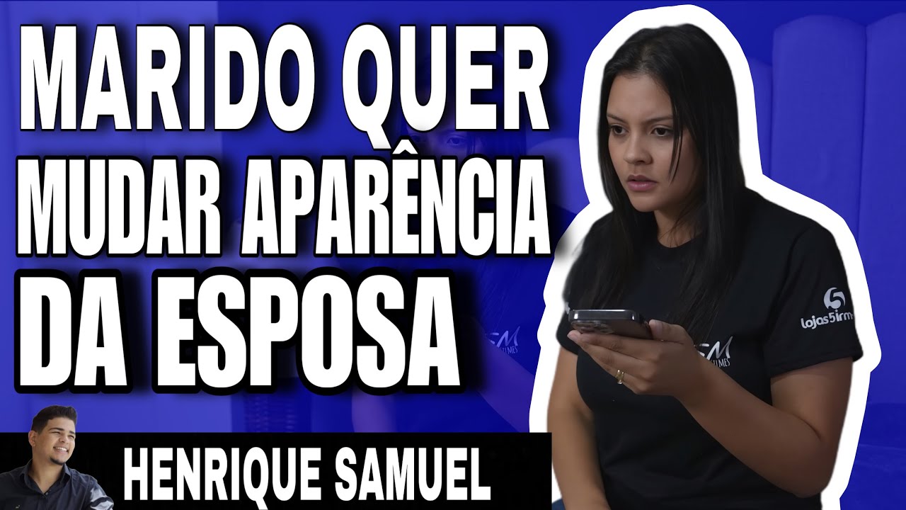 Ele queria mudar a aparência da esposa