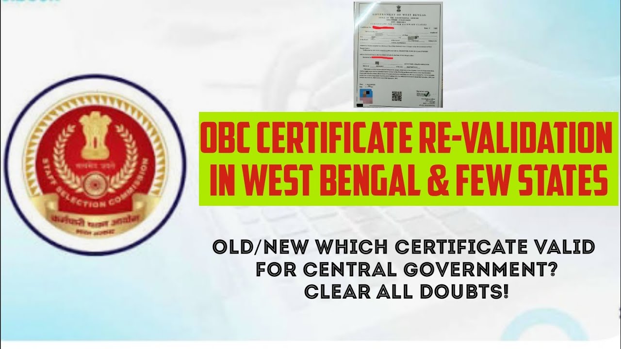 OBC Certificate Re-Validation in West Bengal & Few States!Old/New Which One Valid in Central DV?