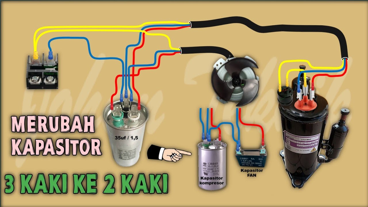 Cara merubah kapasitor AC 3 kaki ke kapasitor 2 kaki