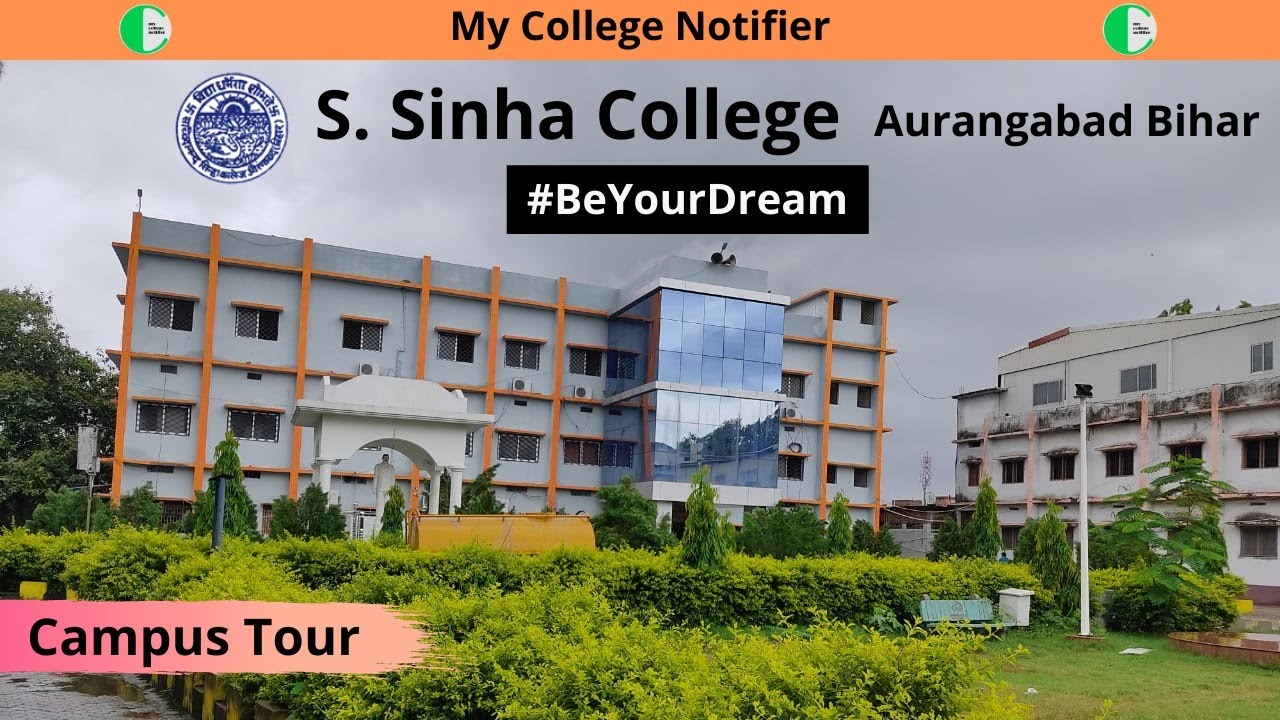 S.SINHA COLLEGE AURANGABAD BIHAR CAMPUS TOUR / #Aurangabad |#mycollegenotifier