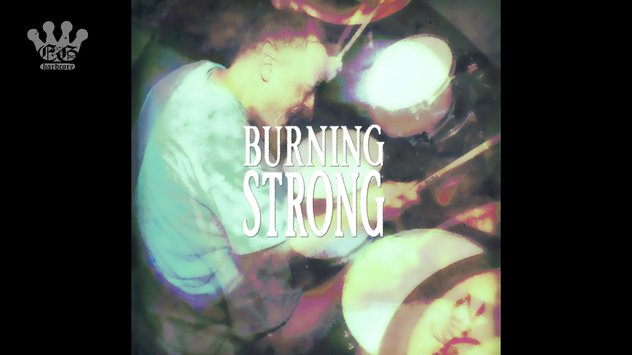 [EGxHC] Burning Strong - Burning Strong - 2019 (Full EP)