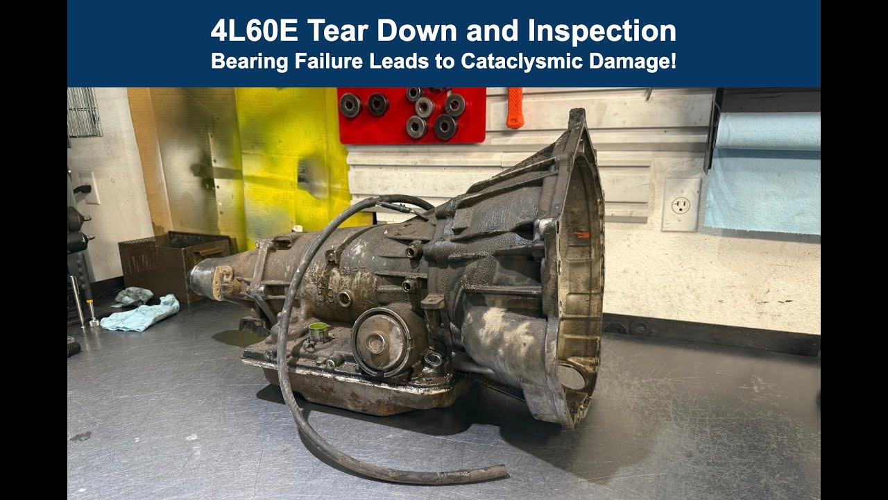 4L60E Teardown - Bearing Failure Leads to Cataclysmic Damage!