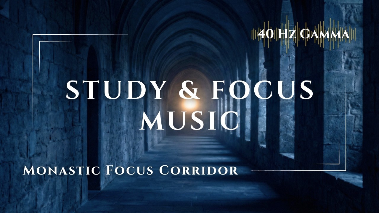 Monastic Focus Corridor | 40 Hz Gamma Meditation for Deep Work
