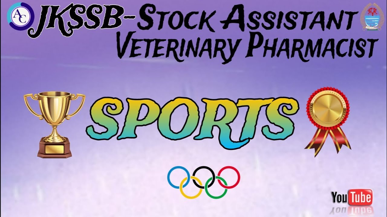 SPORTS|JKSSB STOCK ASSISTANT|VETERINARY PHARMACIST|JKSSB|