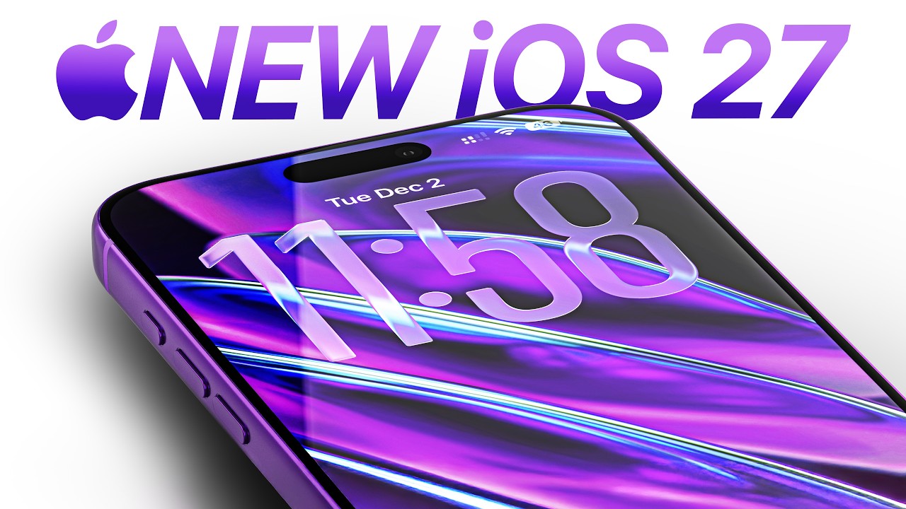 iOS 27 – Secretly the Best Update Yet?