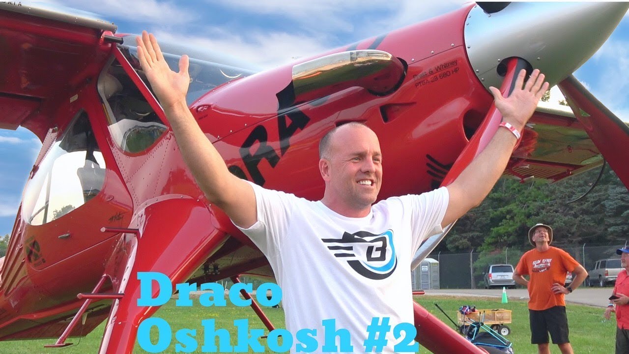 Draco To EAA Airventure 2018 Oshkosh Part 2 of 3