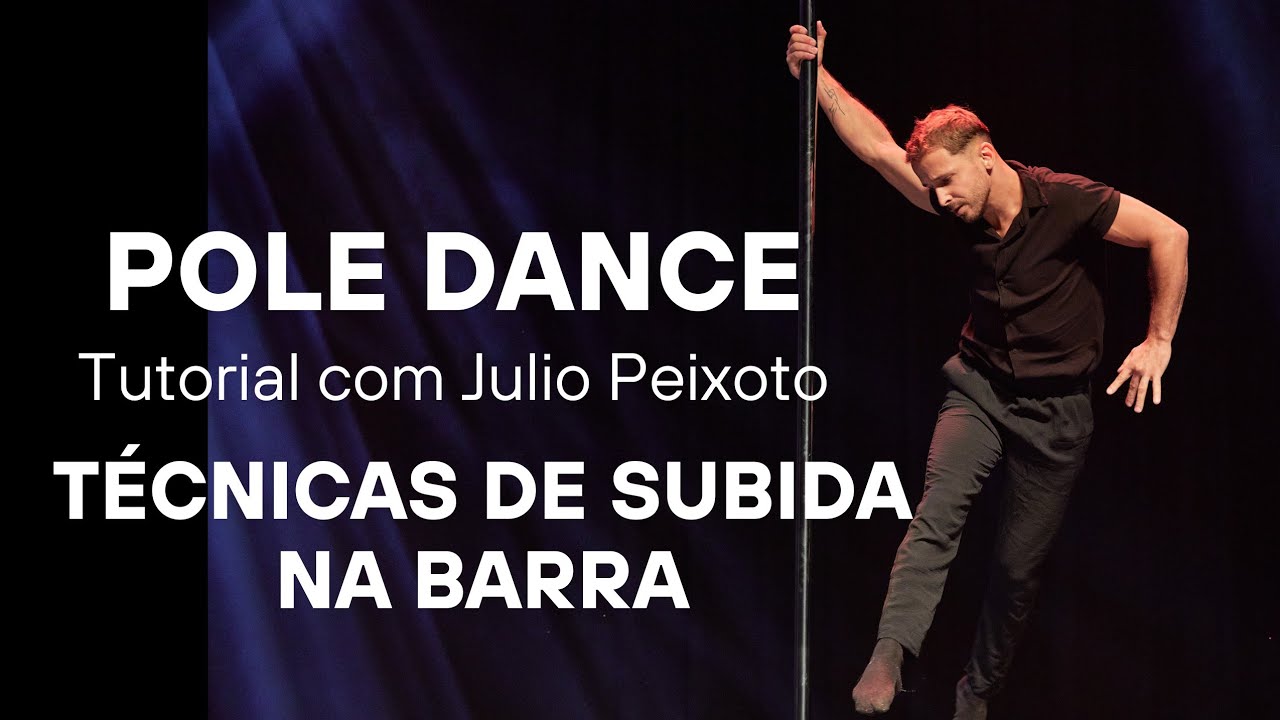 Pole dance tutorial - Aprenda a subir na barra