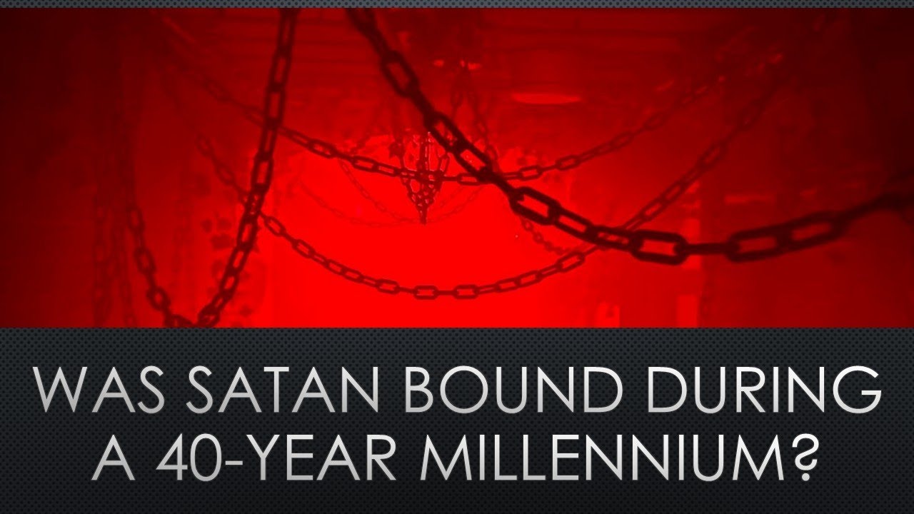 Was Satan Bound During a 40-Year Millennium? (A Preterist Perspective)