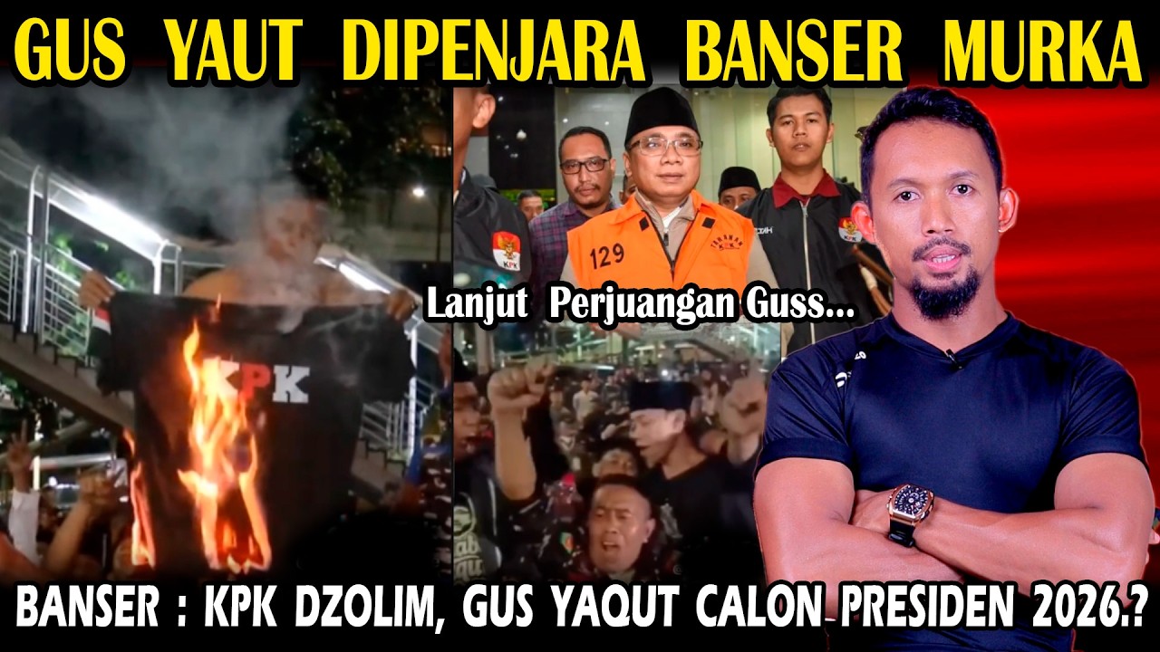 Gus Yaqut Dipenjara!! Banser Meradang Geruduk Kantor KPK Dan Teriak KPK Dzolim. Gus Calon Presiden?