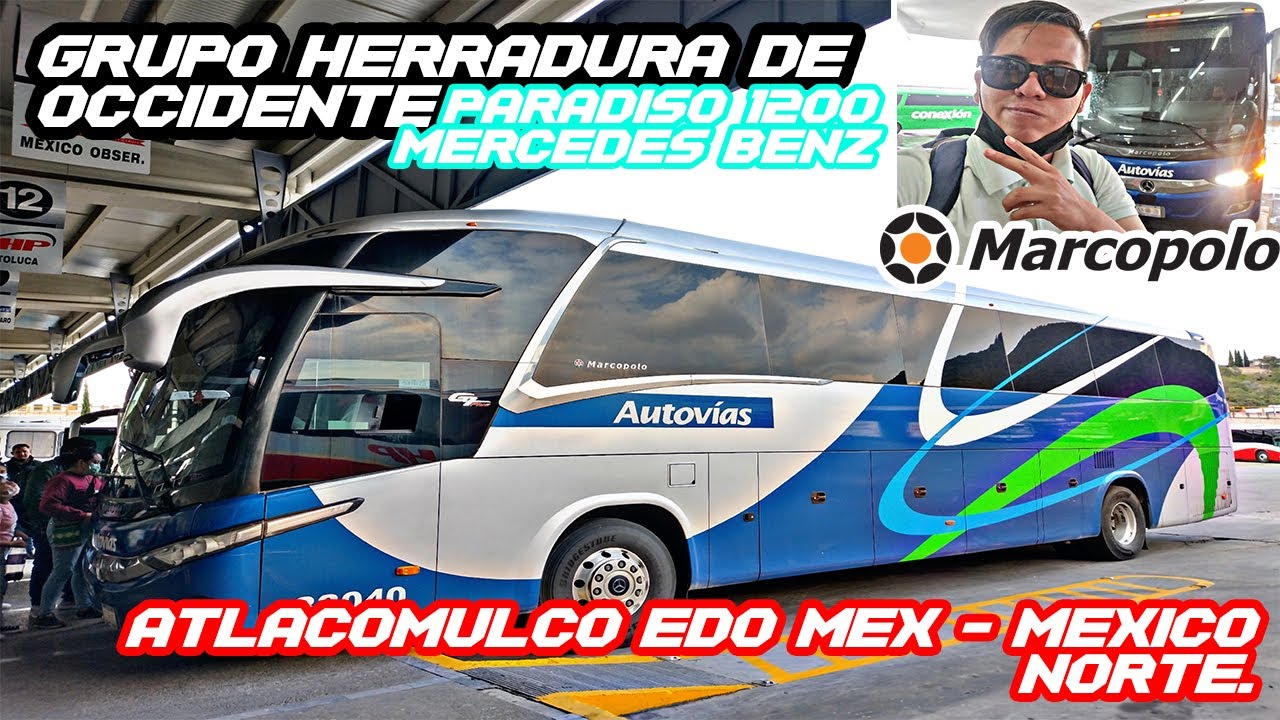 PROBAMOS EL SERVICIO que BRINDA AUTOVÍAS de ATLACOMULCO EDO MEX a CDMX. I Marcopolo Paradiso 1200.