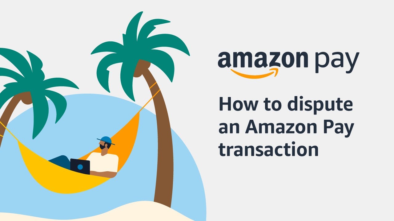 How to dispute an Amazon Pay transaction (UK)