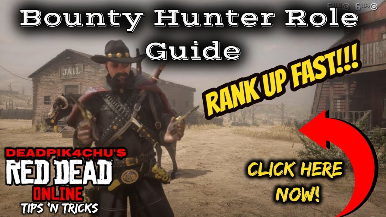 Bounty Hunter Role Guide (Rank Up Fast!!!) | deadPik4chU's Red Dead Online