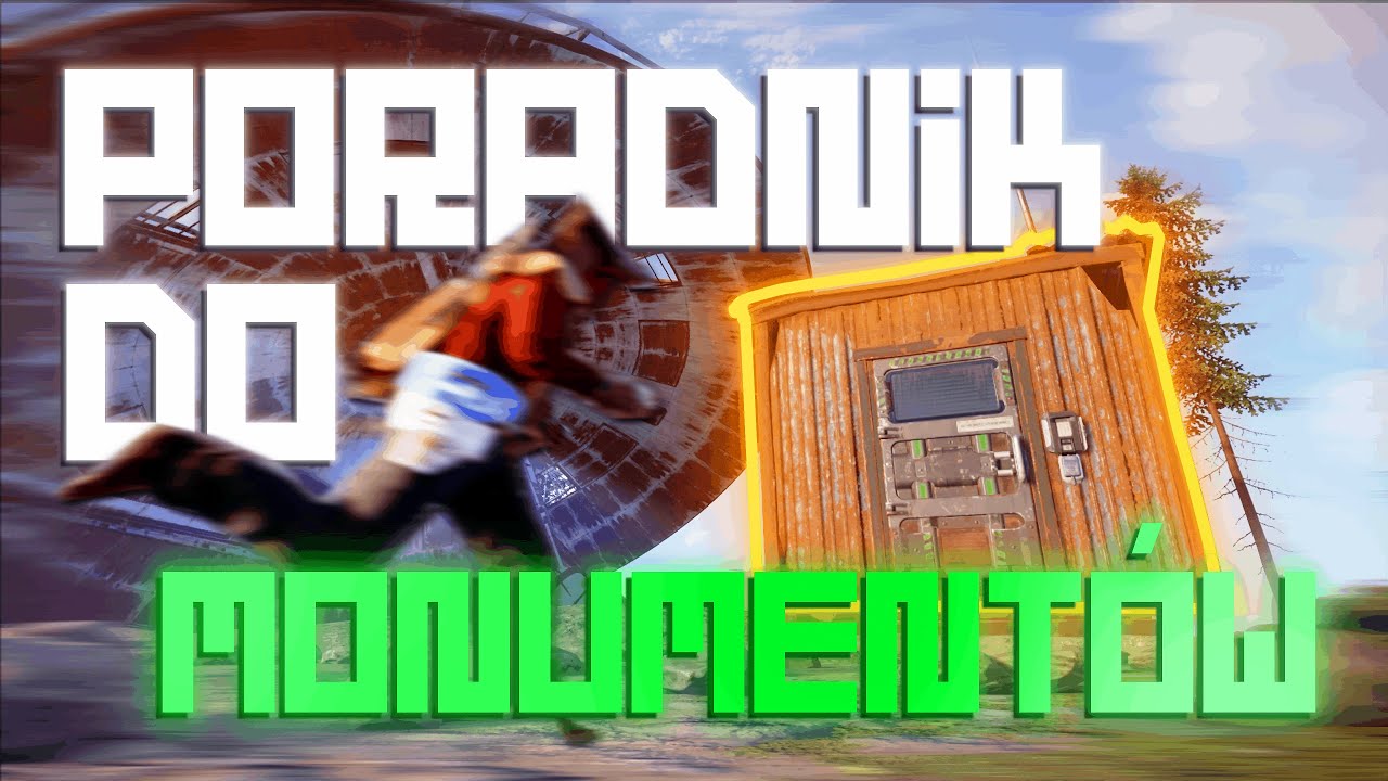 Poradnik Do MONUMENT&Oacute;W w RUST!!! | Polski Poradnik (1/2)