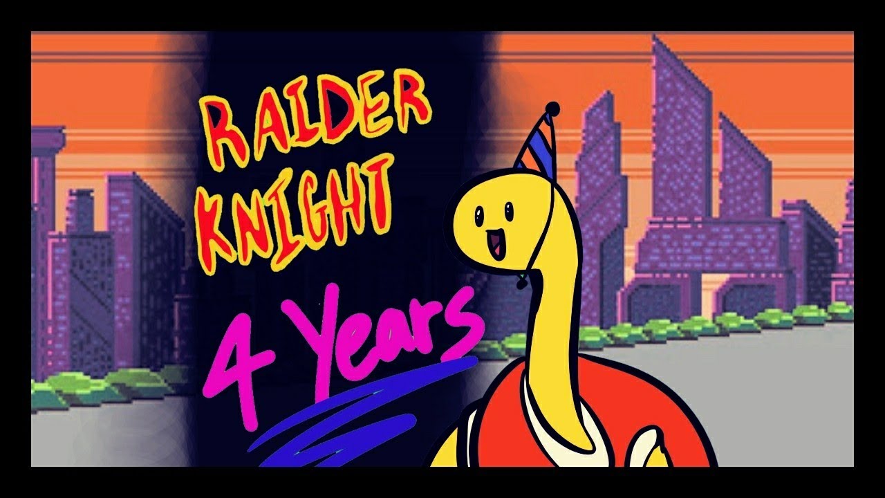 4 Years On Youtube! Thanks. | RaiderKnight
