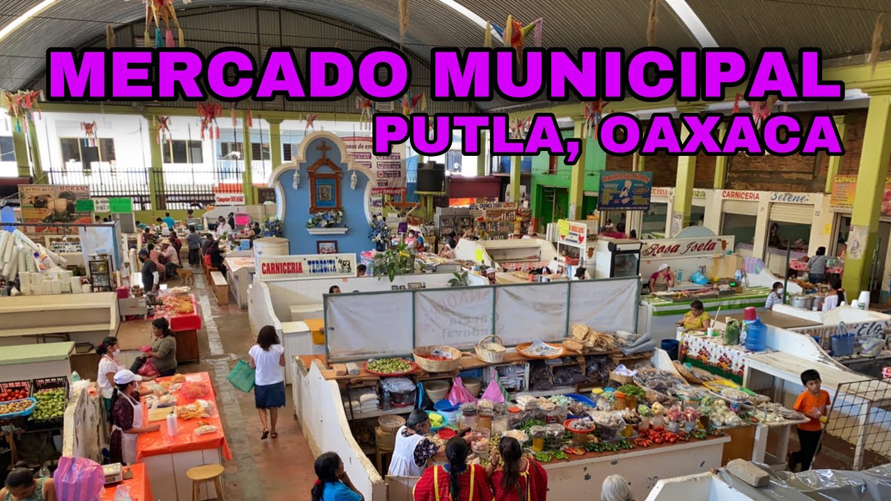MERCADO DE PUTLA OAXACA / CONSUME LOCAL