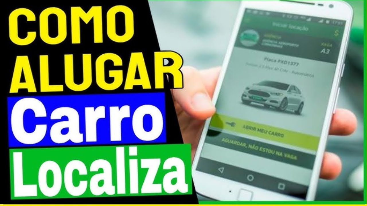 Como Alugar um Carro no App Localiza Aluguel de Carros