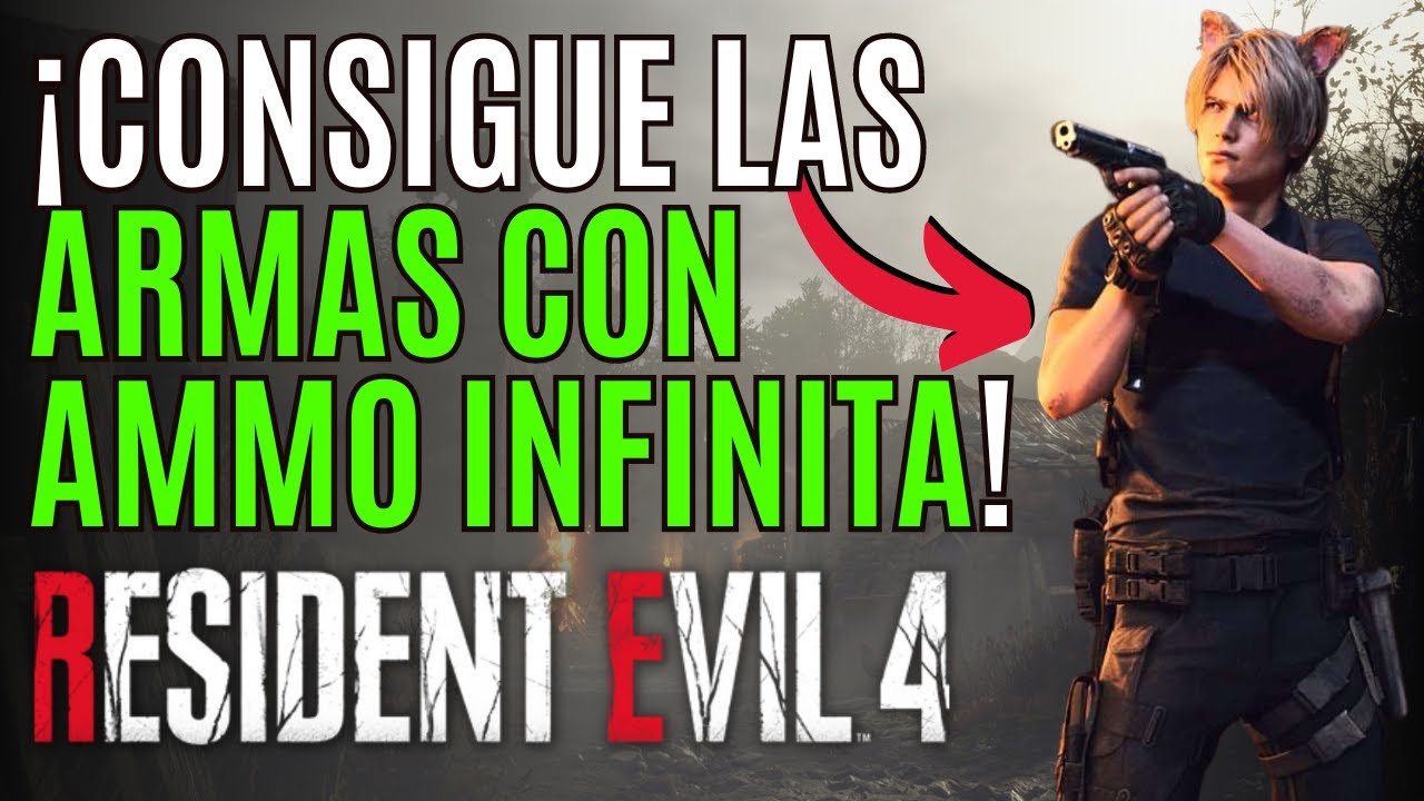 🔷Como CONSEGUIR MUNICI&Oacute;N INFINITA en RESIDENT EVIL 4 REMAKE 🔷 ARMAS INFINITAS RESIDENT EVIL 4 REMAKE