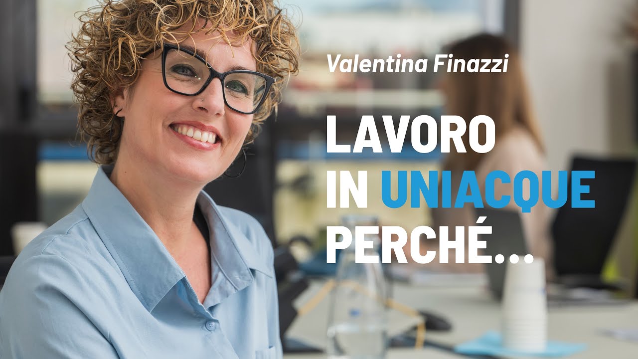 Lavoro in Uniacque perché... L'esperienza di Valentina Finazzi