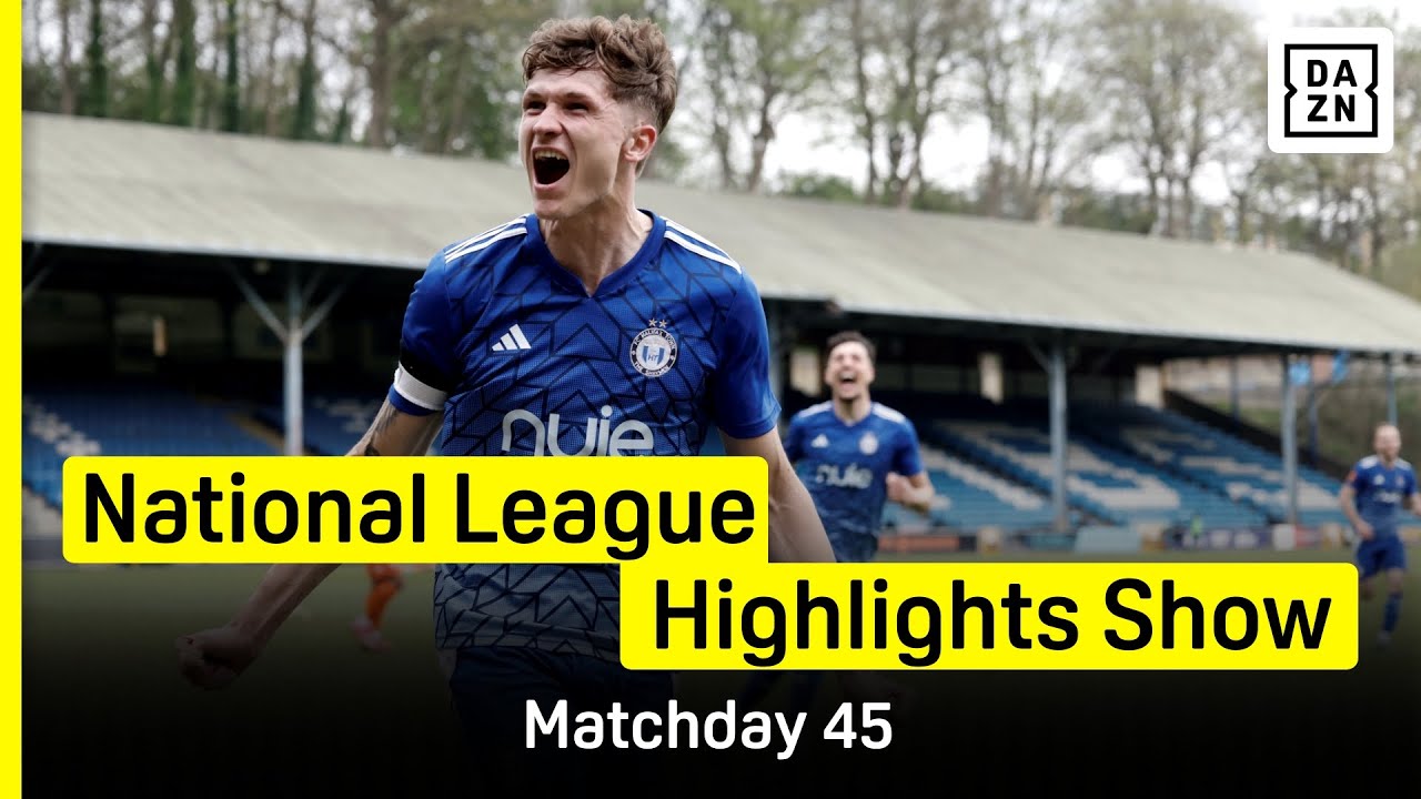 National League Highlights Show | Matchday 45
