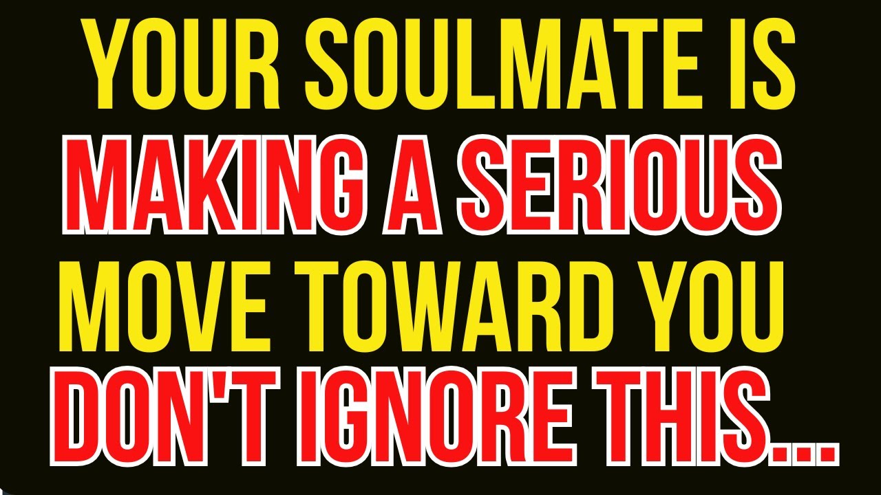 Your Soulmate Is Making a Serious Move Toward You—Don't Ignore This
