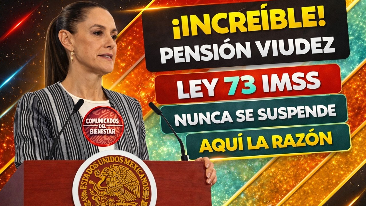 🚨🎁 ¡INCREÍBLE! PENSIÓN VIUDEZ LEY 73 IMSS NUNCA SE SUSPENDE 😱 AQUÍ LA RAZÓN