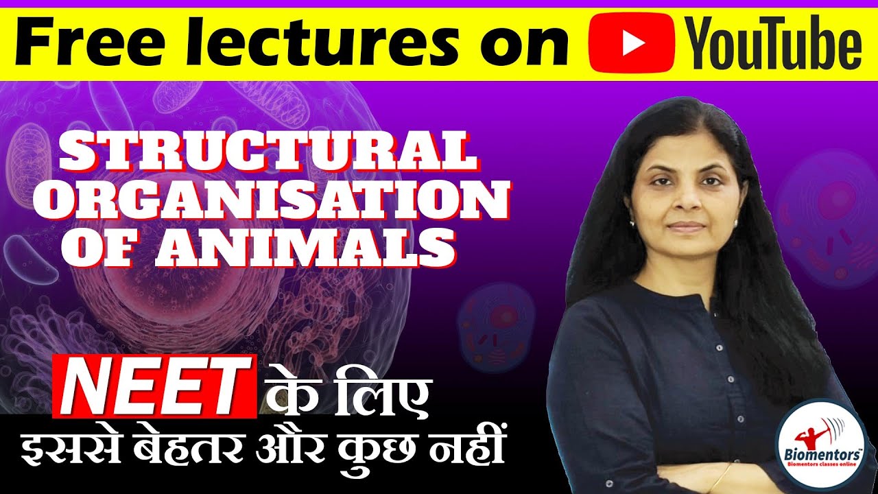 Structural Organisation in Animals l Biology Free lectures l Biomentors online l #neet2025