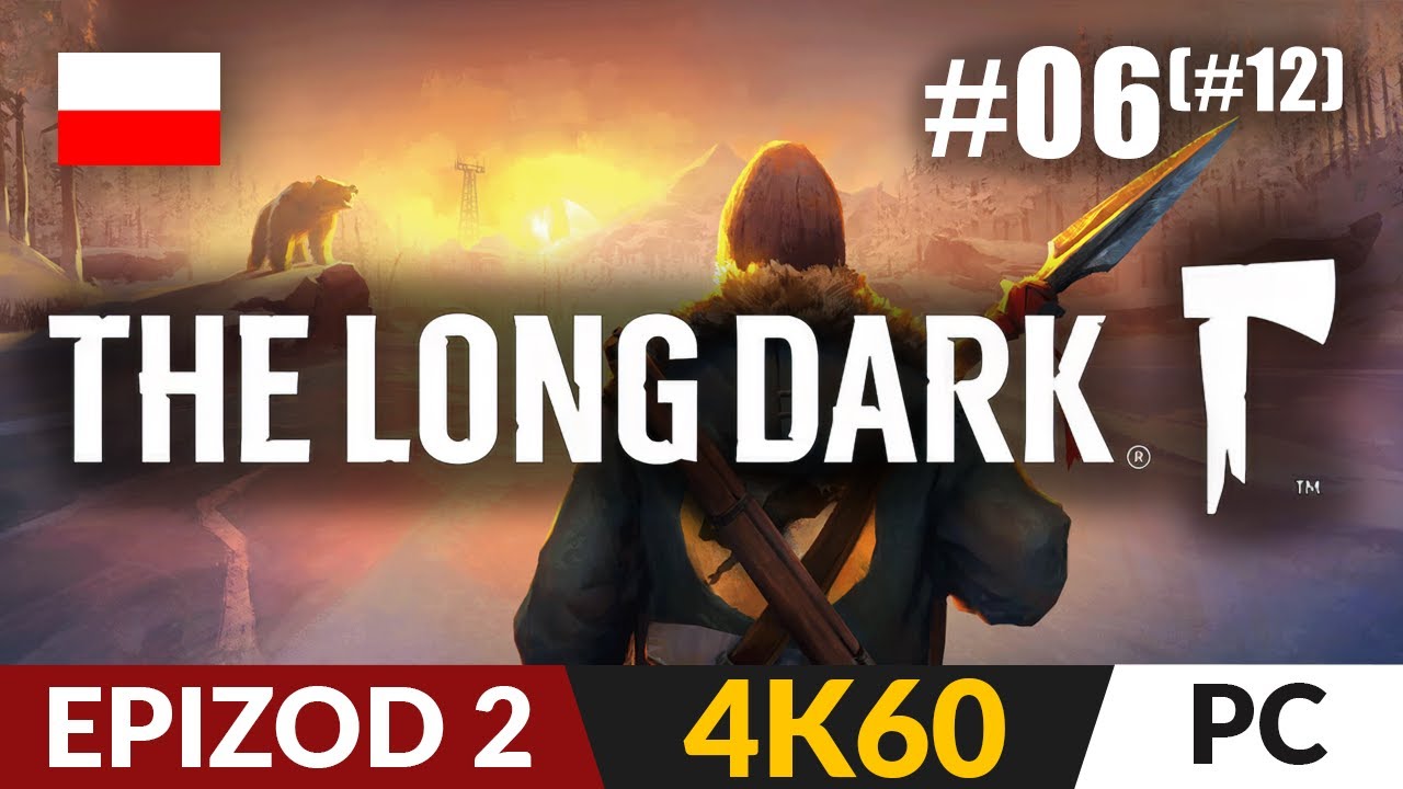 The Long Dark: Wintermute PL #06 (Full: #12) 🪓 Epizod 2 ❄️ Włócznia | TLD po polsku 4K