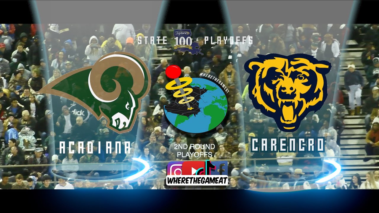 CARENCRO v ACADIANA - STATE PLAYOFF 22