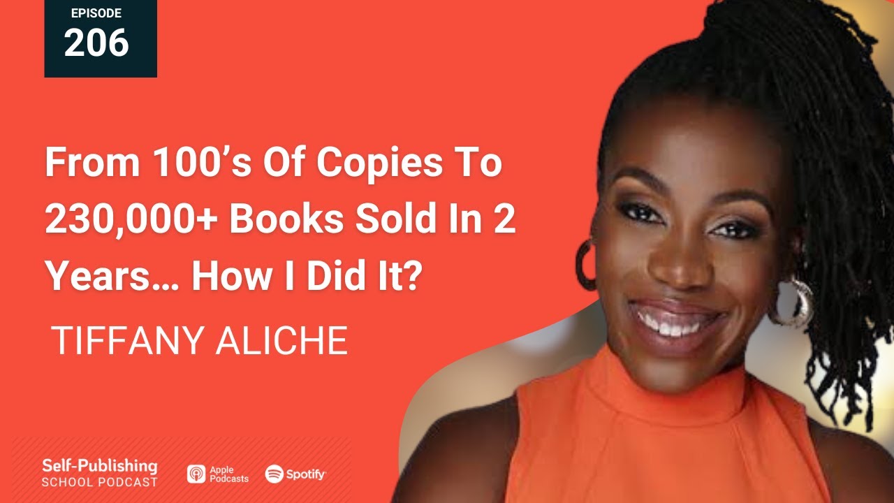 From 100’s Of Copies To 230,000+ Books Sold In 2 Years…How I Did It with Tiffany Aliche