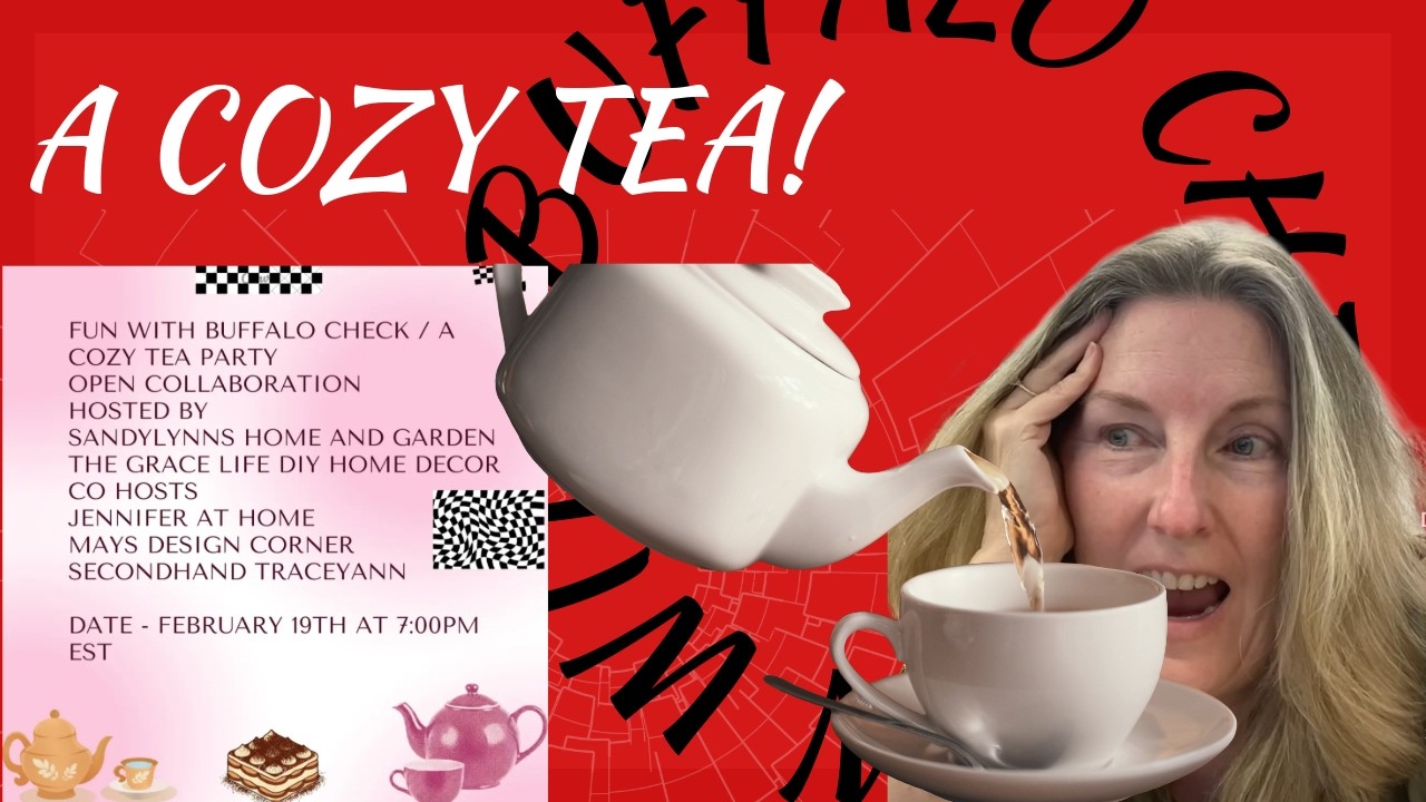 Fun with Buffalo Check and a Cozy Tea Collaboration! #teaparty26,