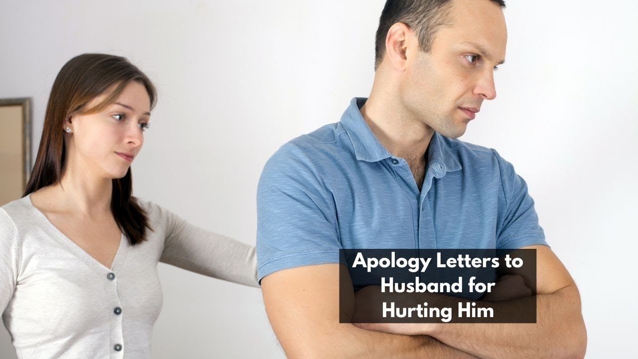Apology Letters to Husband for Hurting Him | Dear Husband Sorry