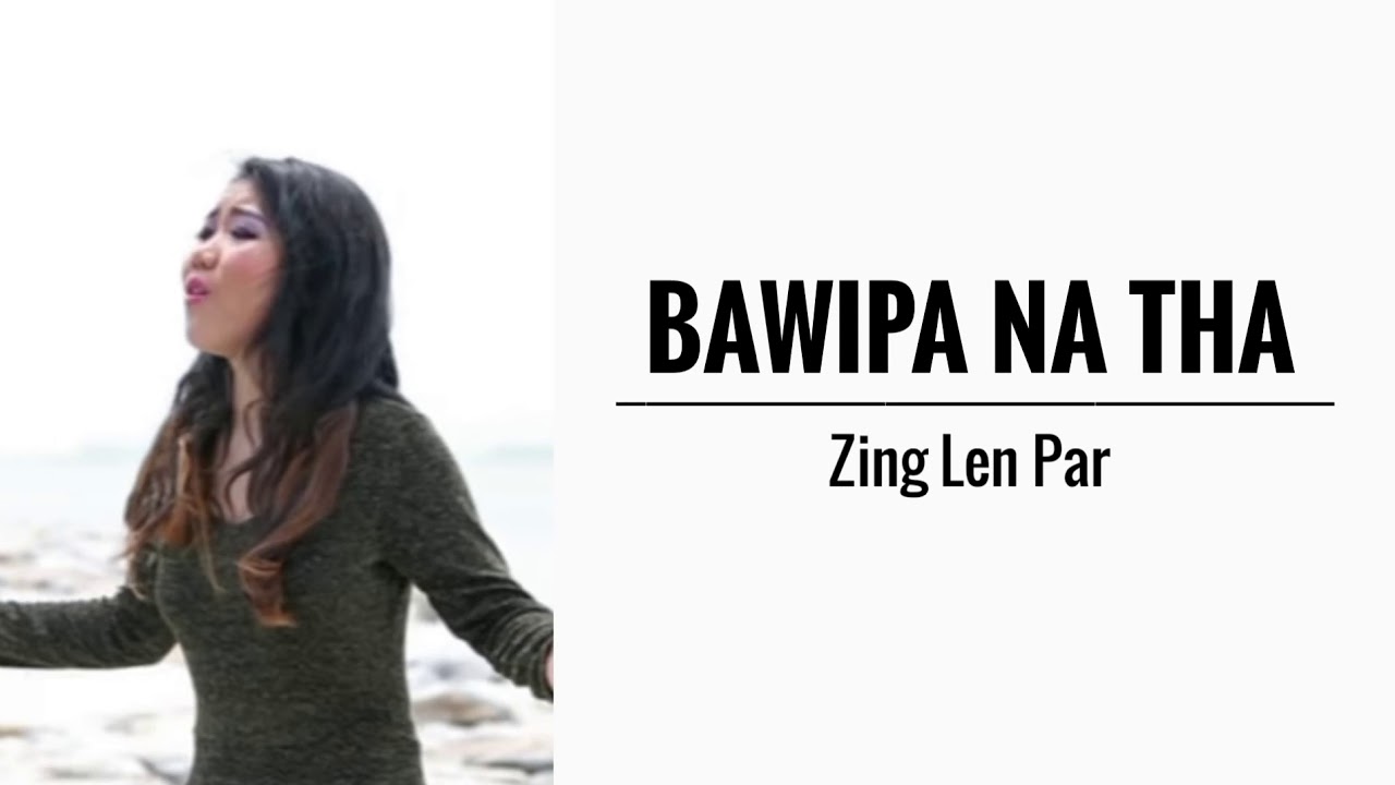 Bawipa Na Tha || Zing Len Par || KARAOKE