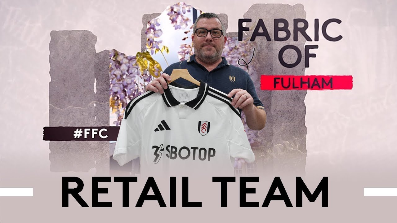How is a football kit designed? | FABRIC OF FULHAM EPISODE THREE | RETAIL