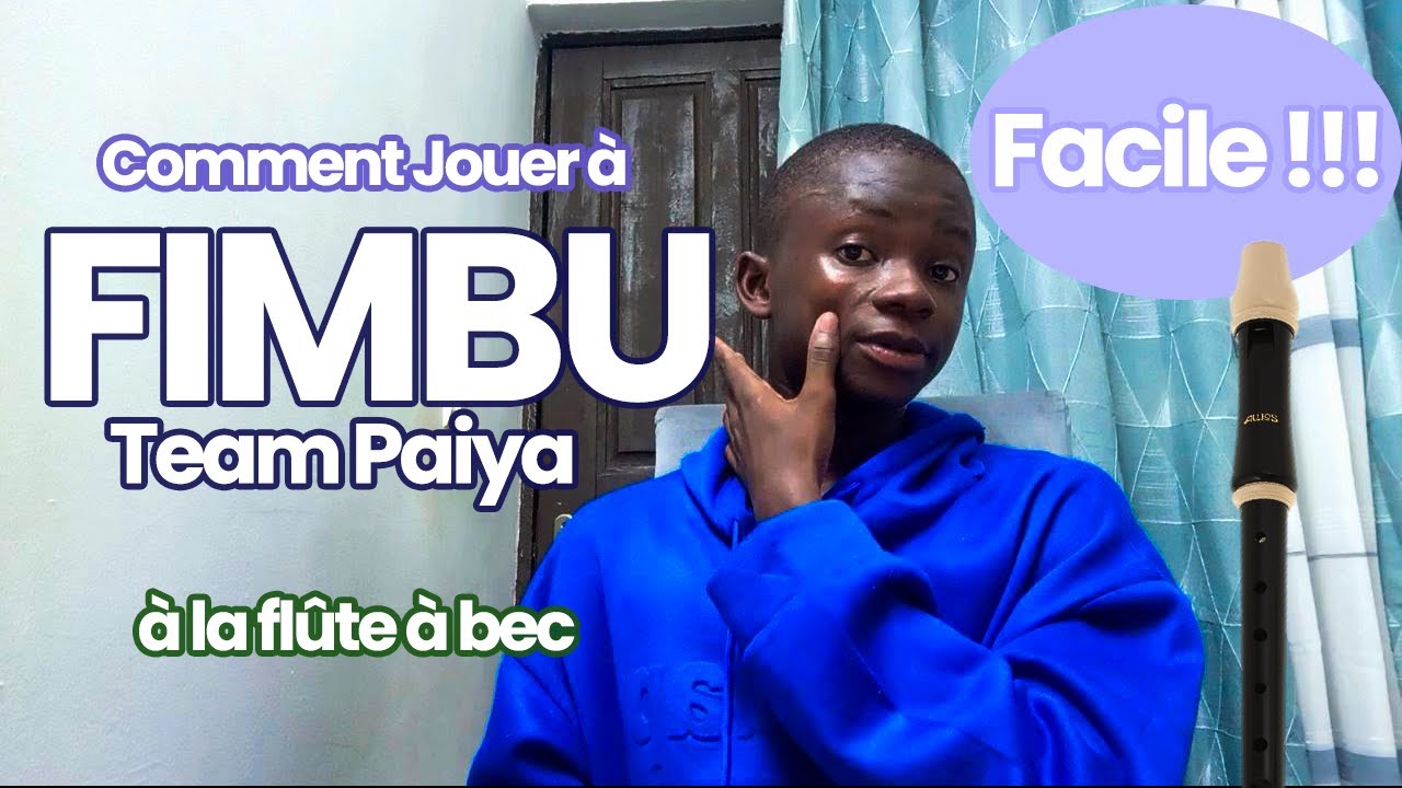 [INCROYABLE 🌟] comment jouer à FIMBU - Team Paiya à la flûte à bec (facile)